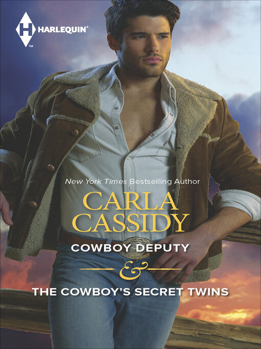 Title details for Cowboy Deputy & Cowboy's Secret Twins by Carla Cassidy - Available